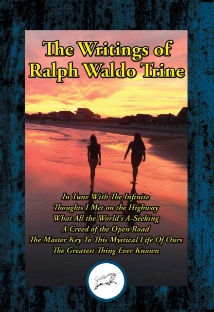 E-kniha Writings of Ralph Waldo Trine Ralph Waldo Trine