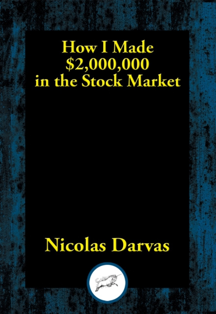 E-kniha How I Made $2,000,000 in the Stock Market Nicolas Darvas