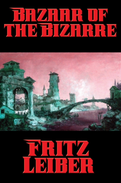 E-book Bazaar of the Bizarre Fritz Leiber