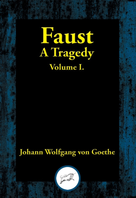 E-knjiga Faust, A Tragedy Johann Wolfgang Von Goethe