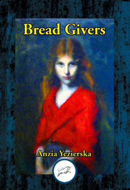 E-knjiga Bread Givers Anzia Yezierska