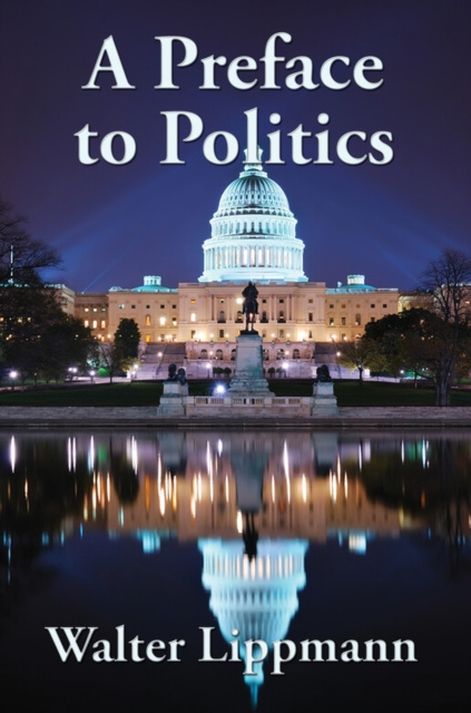 E-kniha Preface to Politics Walter Lippmann