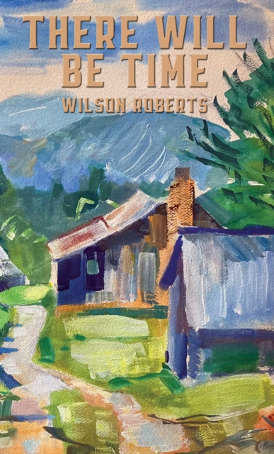 E-kniha There Will Be Time Wilson Roberts
