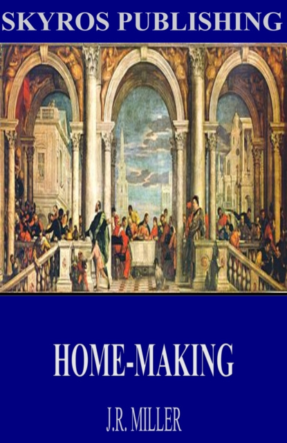 E-book Home-Making J.R. Miller