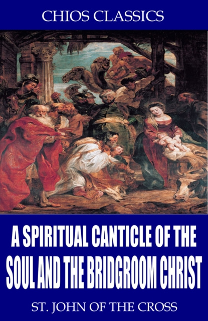 E-kniha Spiritual Canticle of the Soul and the Bridegroom Christ St. John of the Cross