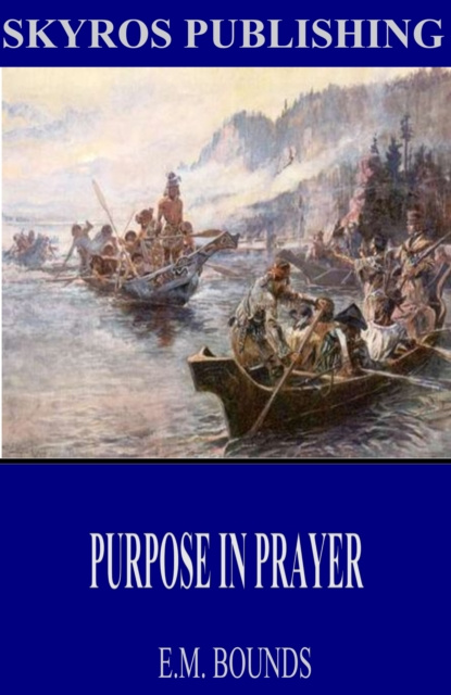 E-book Purpose in Prayer E.M. Bounds