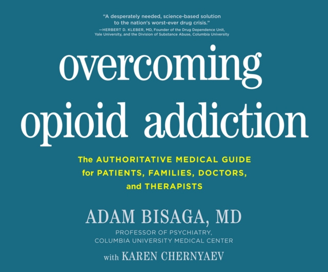 Audiokniha Overcoming Opioid Addiction Adam Bisaga  MD
