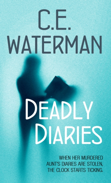 E-knjiga Deadly Diaries C.E. Waterman