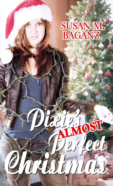E-knjiga Pixie's Almost Perfect Christmas Susan M. Baganz
