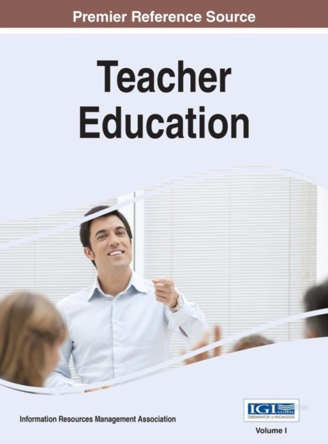 E-book Teacher Education: Concepts, Methodologies, Tools, and Applications Information Resources