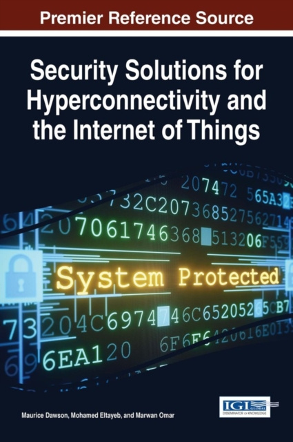 E-book Security Solutions for Hyperconnectivity and the Internet of Things Maurice