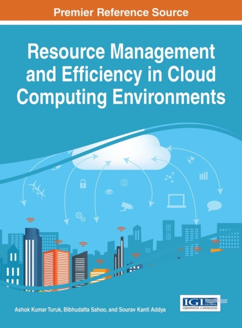E-knjiga Resource Management and Efficiency in Cloud Computing Environments Ashok Kumar