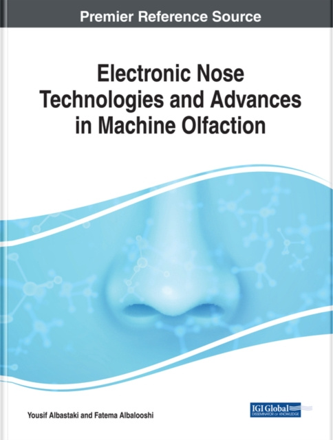 E-knjiga Electronic Nose Technologies and Advances in Machine Olfaction Yousif Abdullatif