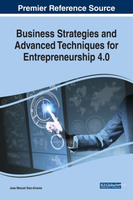 E-knjiga Business Strategies and Advanced Techniques for Entrepreneurship 4.0 Jose Manuel
