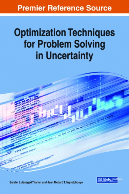 E-knjiga Optimization Techniques for Problem Solving in Uncertainty Surafel Luleseged
