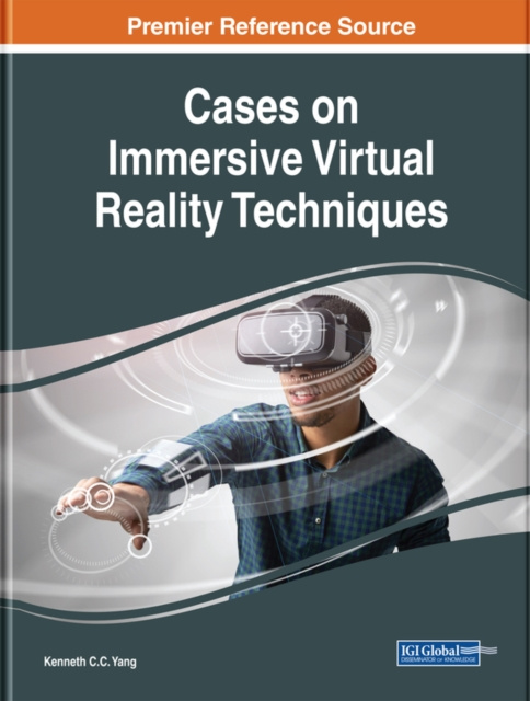 E-knjiga Cases on Immersive Virtual Reality Techniques Kenneth C.C.