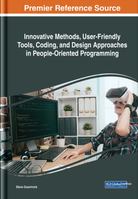 E-book Innovative Methods, User-Friendly Tools, Coding, and Design Approaches in People-Oriented Programming Steve