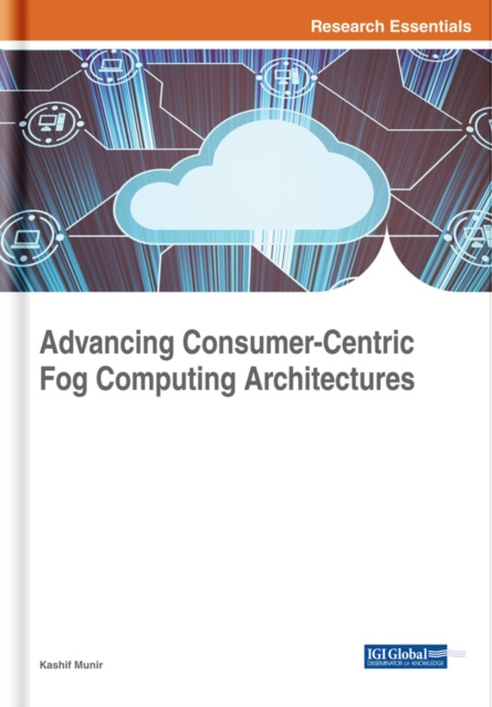 E-book Advancing Consumer-Centric Fog Computing Architectures Kashif