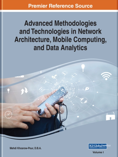 E-knjiga Advanced Methodologies and Technologies in Network Architecture, Mobile Computing, and Data Analytics Mehdi