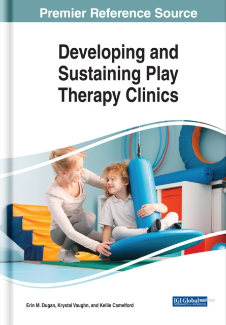 E-book Developing and Sustaining Play Therapy Clinics Erin M.