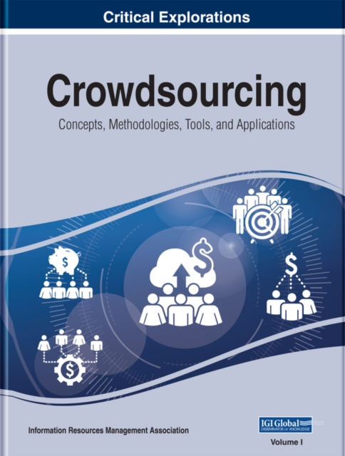 E-knjiga Crowdsourcing: Concepts, Methodologies, Tools, and Applications Information Resources