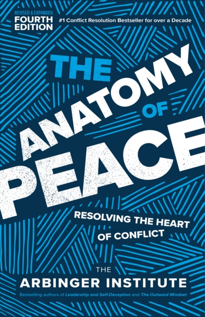 E-kniha Anatomy of Peace, Fourth Edition The Arbinger Institute