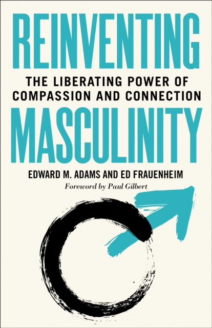 E-knjiga Reinventing Masculinity Edward M. Adams