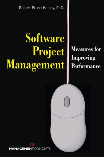 E-knjiga Software Project Management Robert Bruce Kelsey PhD