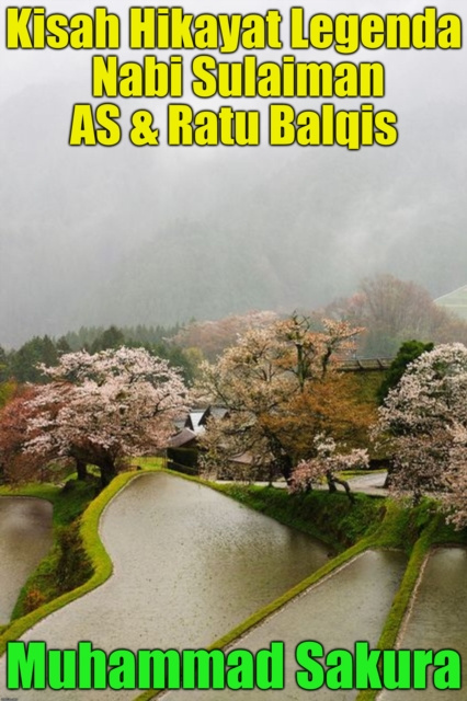 E-kniha Kisah Hikayat Legenda Nabi Sulaiman AS & Ratu Balqis Muhammad Sakura