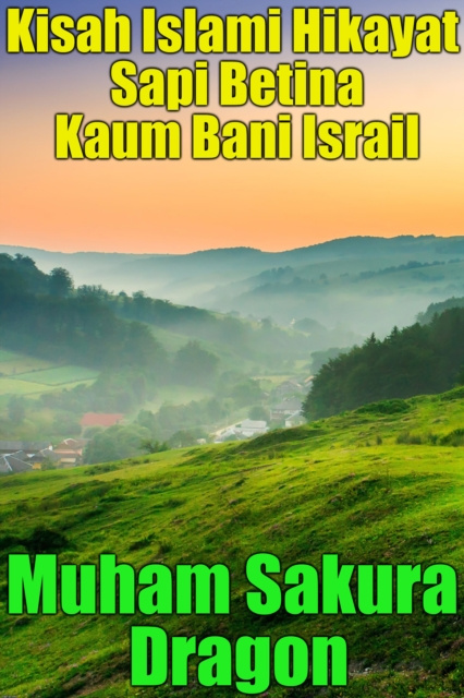 E-book Kisah Islami Hikayat Sapi Betina Kaum Bani Israil Muham Sakura Dragon