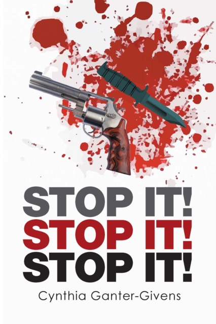 E-knjiga Stop It!  Stop It!          Stop It! Cynthia Ganter-Givens