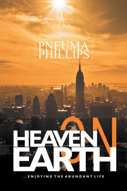 E-kniha Heaven on Earth Pneuma Phillips