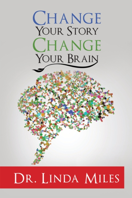 Libro electrónico Change Your Story Dr. Linda Miles