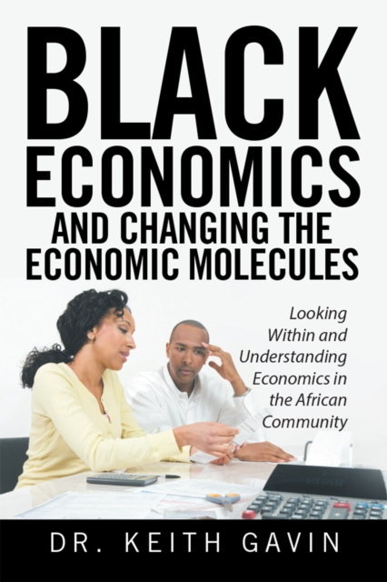 E-knjiga Black Economics  and Changing the Economic Molecules Dr. Keith Gavin