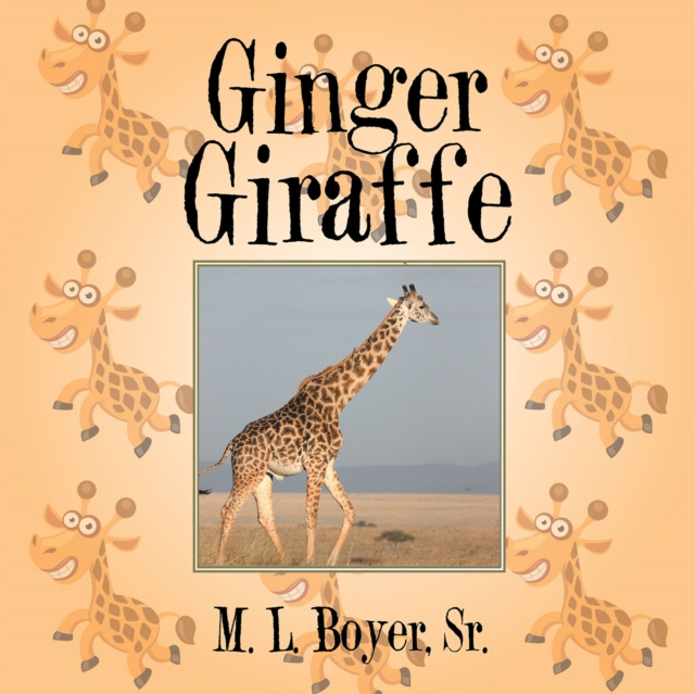 E-knjiga Ginger Giraffe M. L. Boyer Sr.