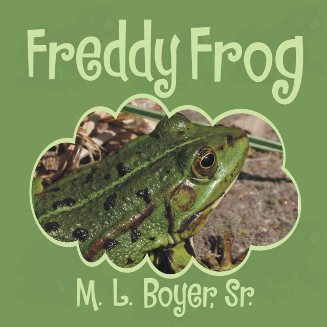 E-knjiga Freddy Frog M. L. Boyer Sr.