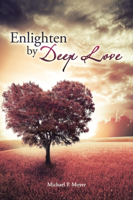 E-knjiga Enlighten by Deep Love Michael P. Moyer