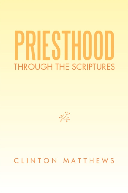 E-knjiga Priesthood Through the Scriptures Clinton Matthews