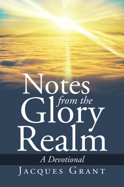 E-knjiga Notes from the Glory Realm Jacques Grant