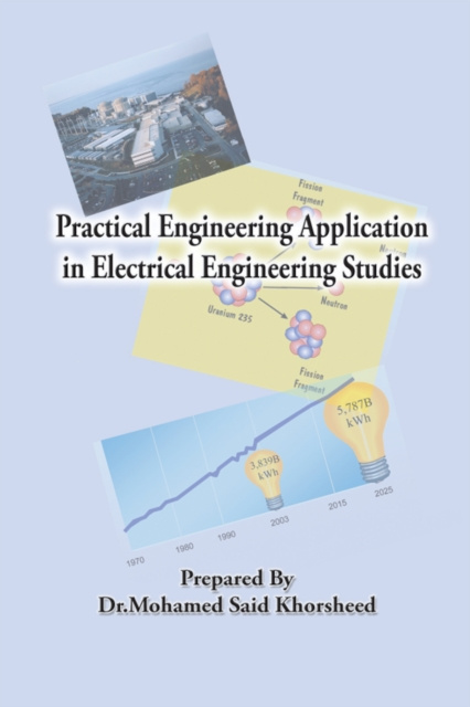 E-knjiga Practical Engineering Application in Electrical Engineering Studies Dr. Mohamed Said Khorsheed