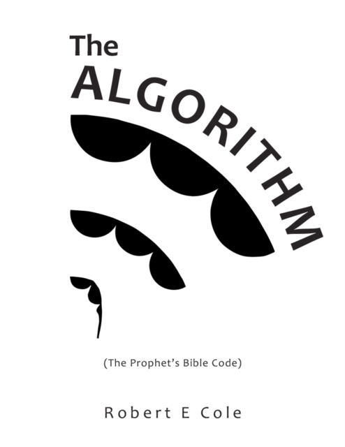 E-knjiga Algorithm (The Prophet's Bible Code). Robert E Cole