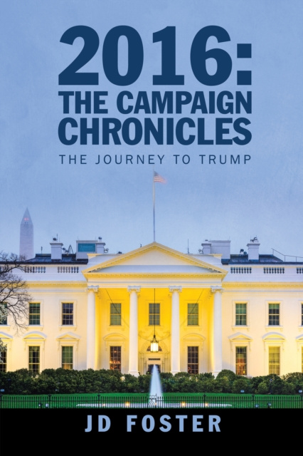 E-book 2016: the Campaign Chronicles JD Foster