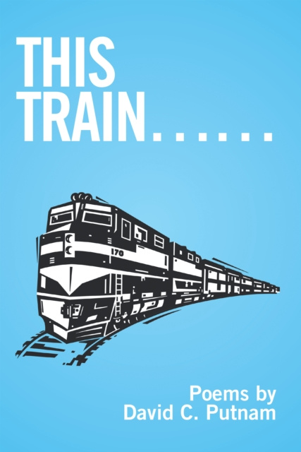 E-knjiga This Train . . . David C. Putnam