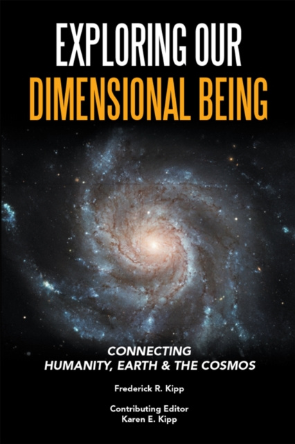 E-knjiga Exploring Our Dimensional Being Frederick R. Kipp