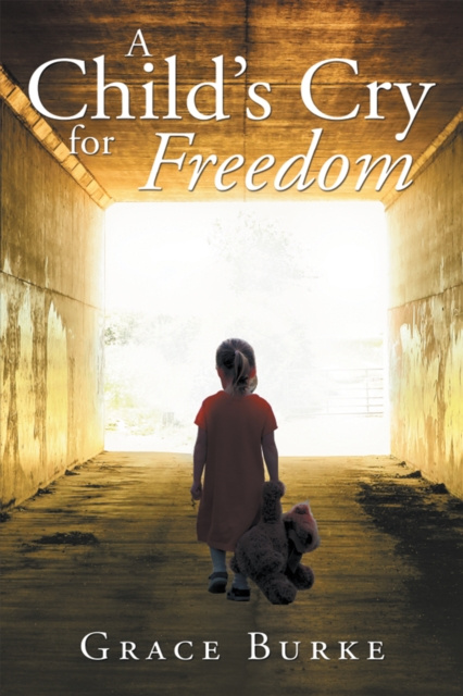E-book Child'S Cry for Freedom Grace Burke