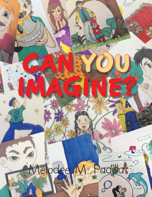 E-knjiga Can You Imagine? Melodee M. Padilla