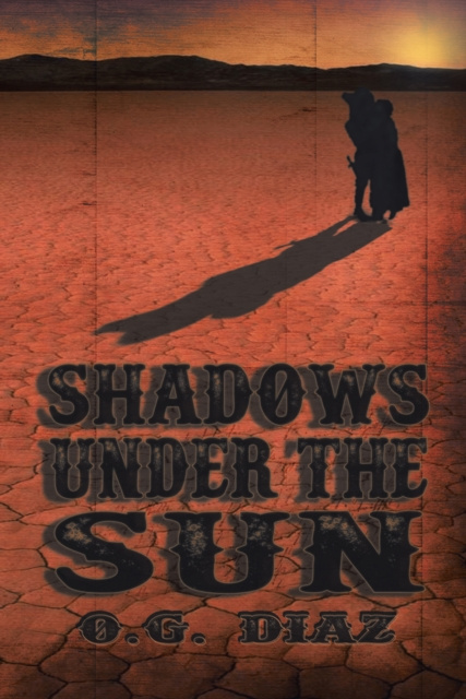 E-book Shadows Under the Sun O. G. Diaz