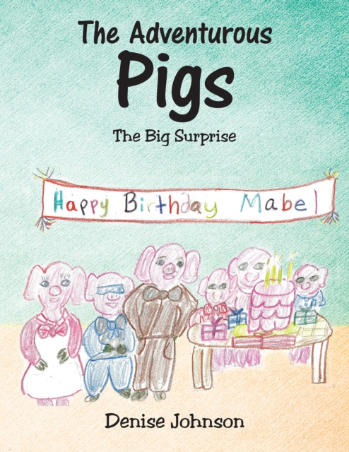 E-Book Adventurous Pigs Denise Johnson