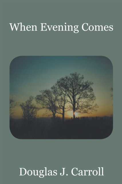 E-knjiga When Evening Comes Douglas J. Carroll