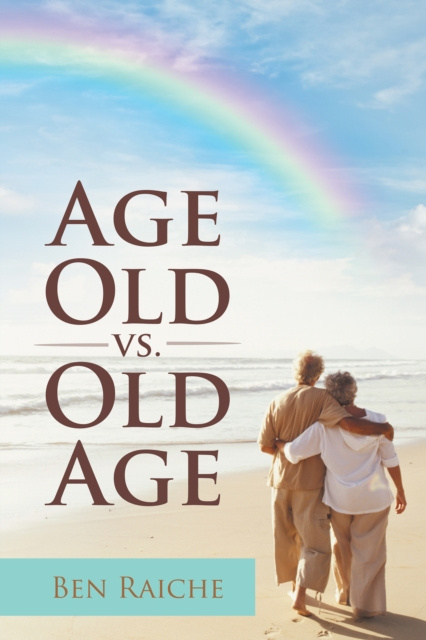 E-knjiga Age Old Vs. Old Age Ben Raiche